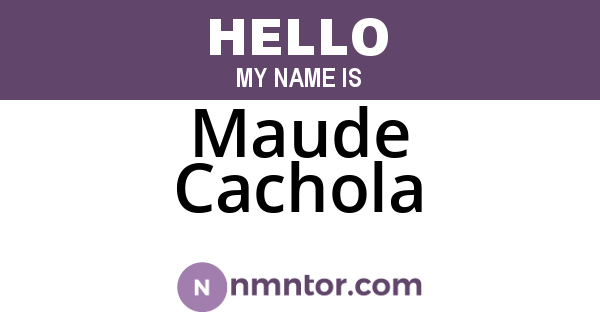 Maude Cachola