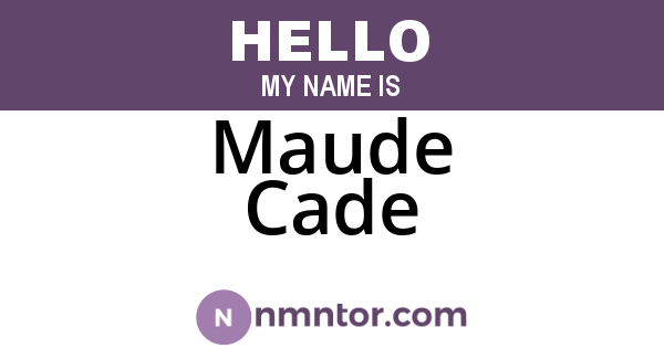 Maude Cade
