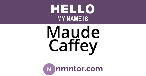 Maude Caffey