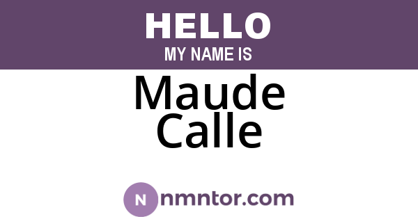 Maude Calle