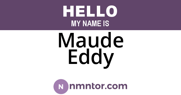 Maude Eddy