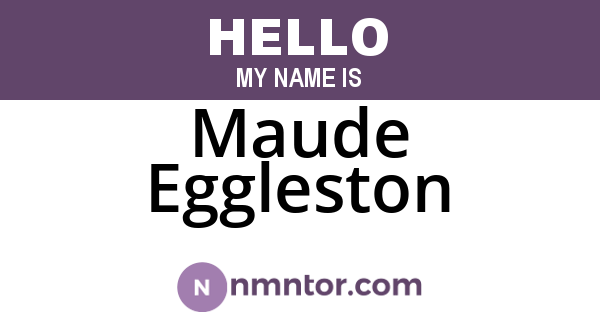 Maude Eggleston