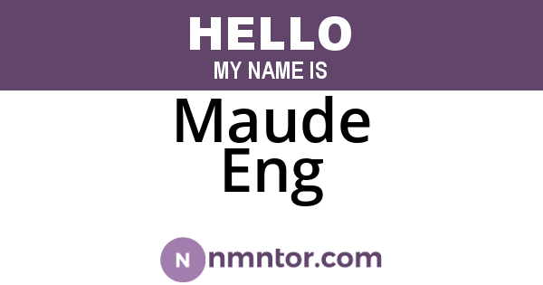 Maude Eng