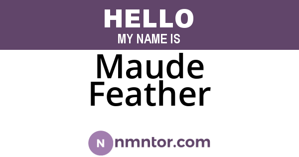 Maude Feather