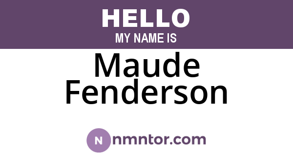 Maude Fenderson