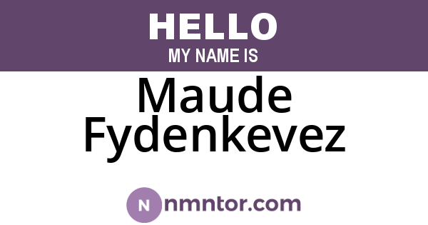 Maude Fydenkevez