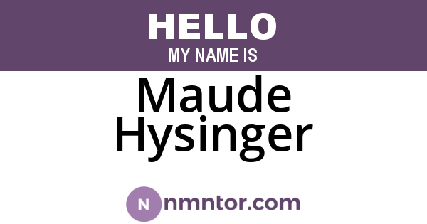 Maude Hysinger