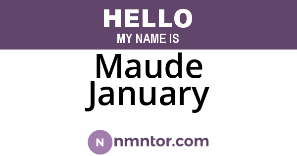 Maude January