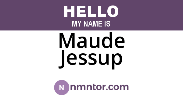 Maude Jessup