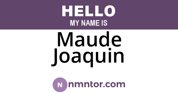 Maude Joaquin