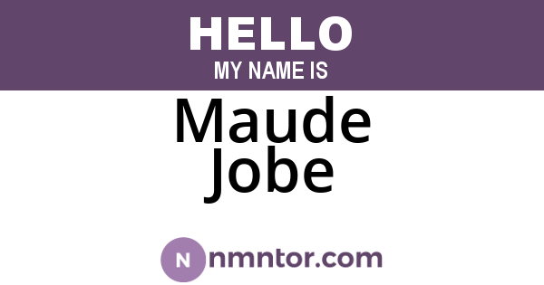 Maude Jobe