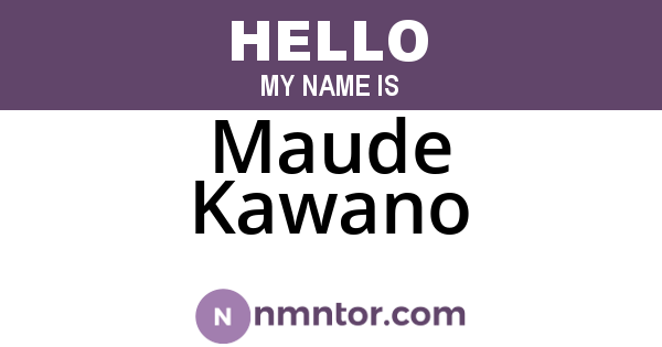 Maude Kawano