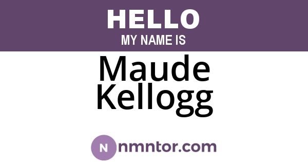 Maude Kellogg