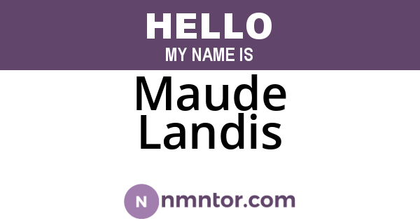 Maude Landis