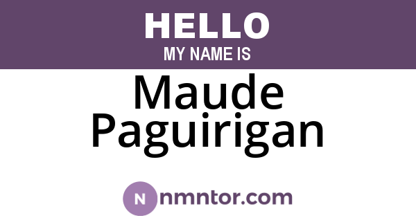 Maude Paguirigan