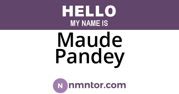 Maude Pandey