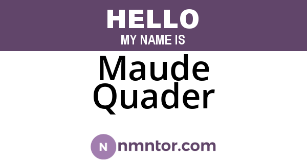 Maude Quader