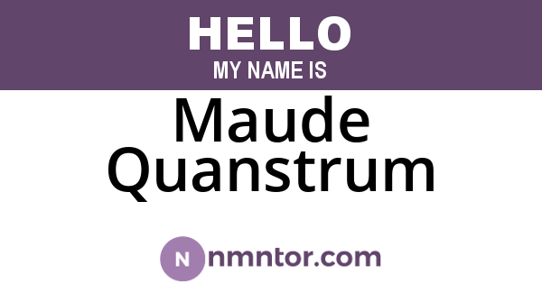 Maude Quanstrum