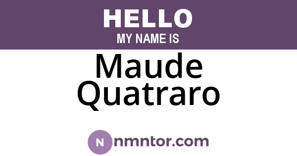 Maude Quatraro