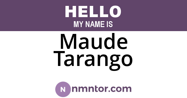 Maude Tarango
