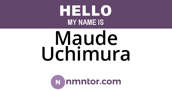 Maude Uchimura