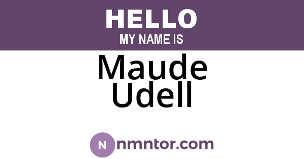 Maude Udell