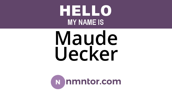 Maude Uecker