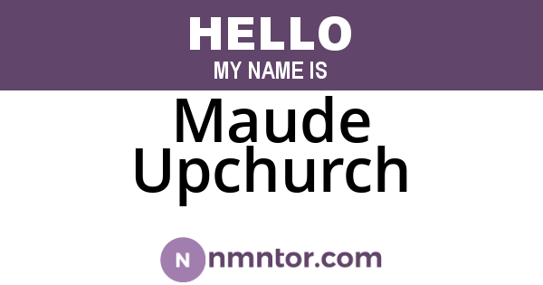 Maude Upchurch