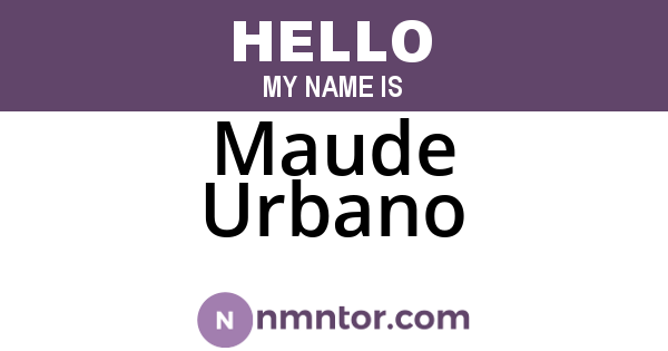 Maude Urbano