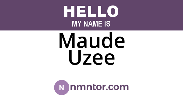 Maude Uzee