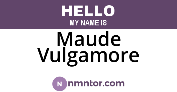 Maude Vulgamore