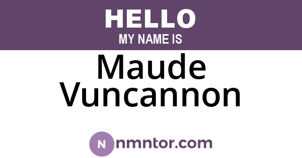 Maude Vuncannon