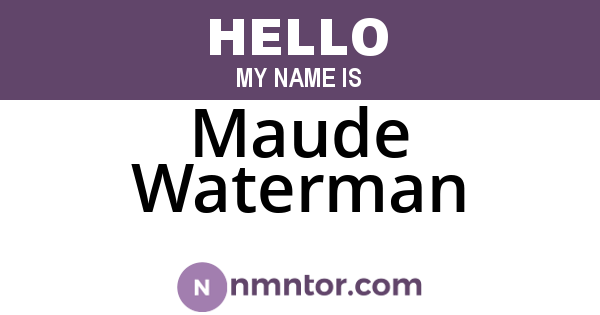 Maude Waterman