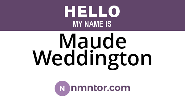 Maude Weddington