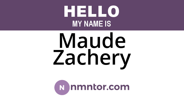 Maude Zachery