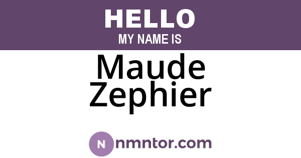 Maude Zephier