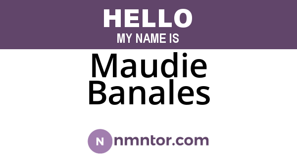 Maudie Banales