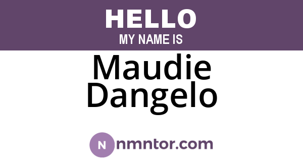 Maudie Dangelo