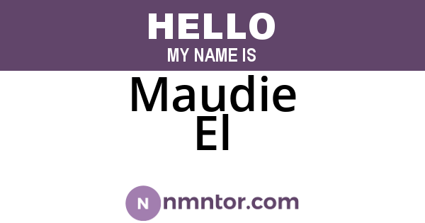 Maudie El