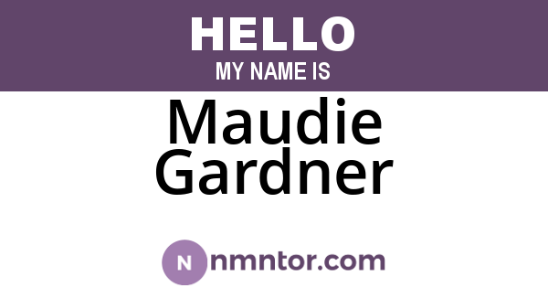 Maudie Gardner