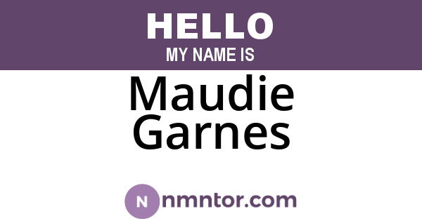 Maudie Garnes
