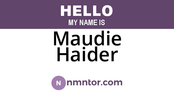 Maudie Haider
