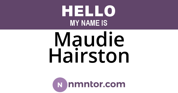 Maudie Hairston