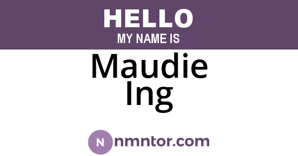 Maudie Ing