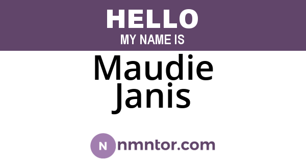 Maudie Janis