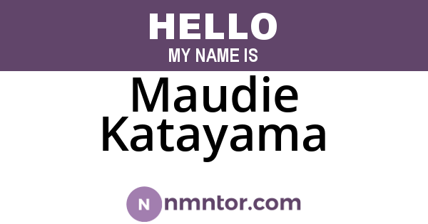 Maudie Katayama