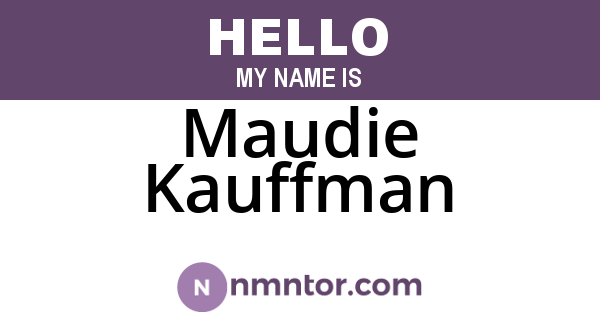 Maudie Kauffman