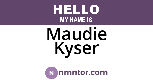 Maudie Kyser