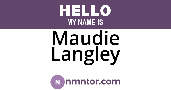 Maudie Langley