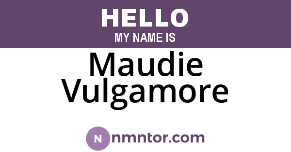 Maudie Vulgamore